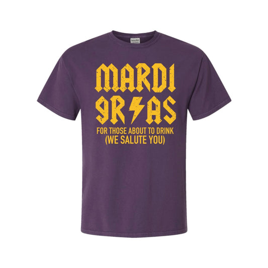 Mardi Gras “For Those About To” Garment Dyed Tee