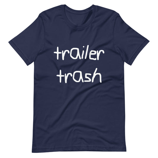 Trailer Trash Unisex Tee